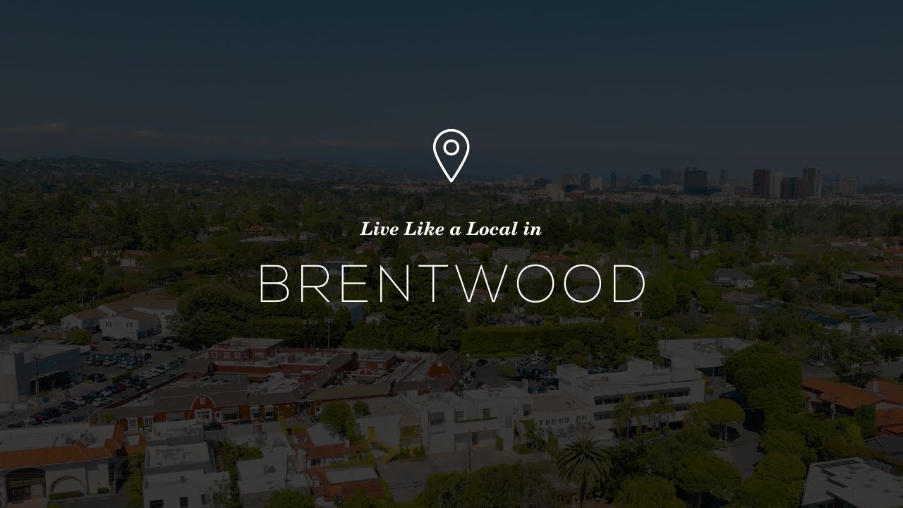 Live Like a Local in Brentwood