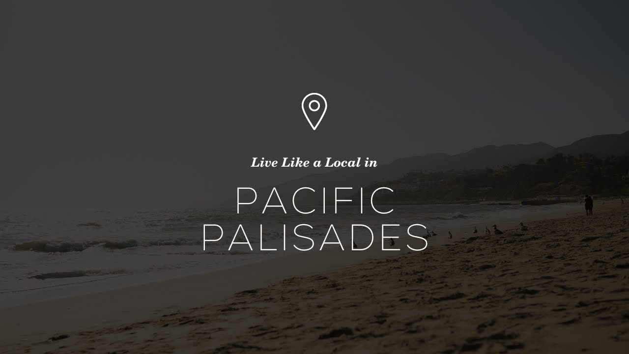 Live Like a Local in Pacific Palisades