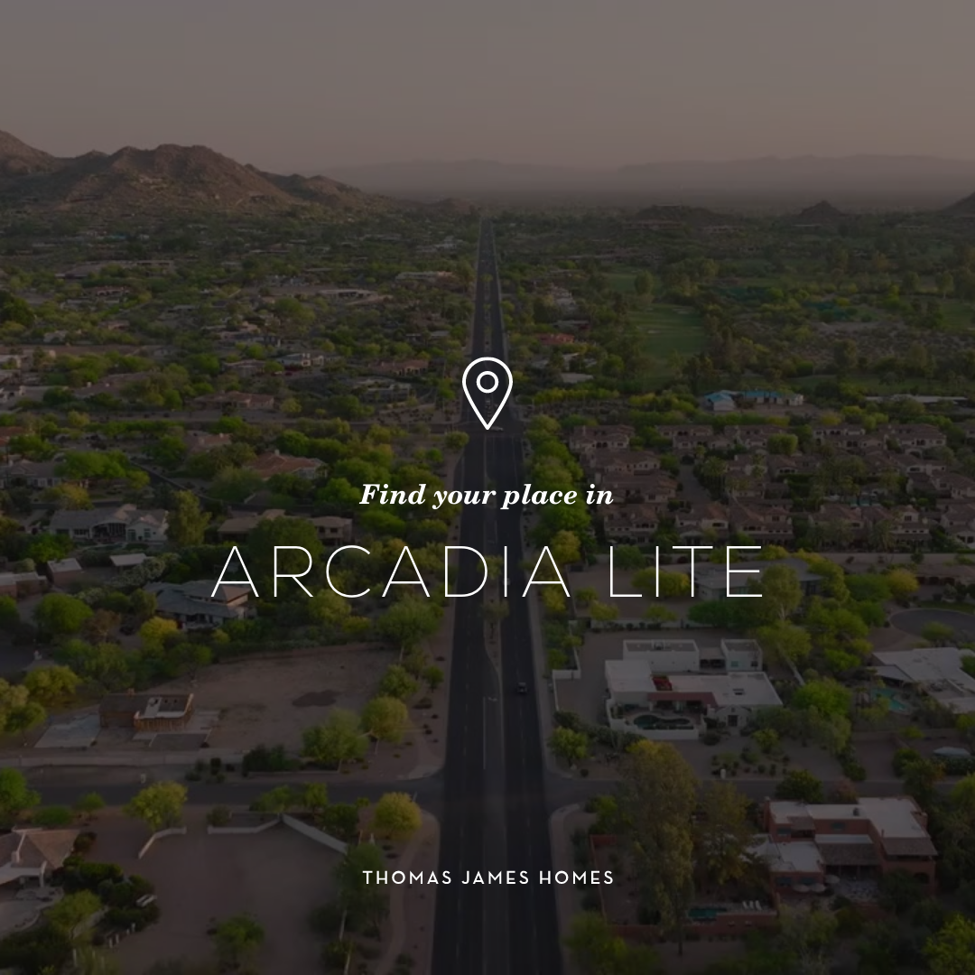 Text reads: Find your place in Arcadia lite Thomas James Homes logo Image of phoenix skyline