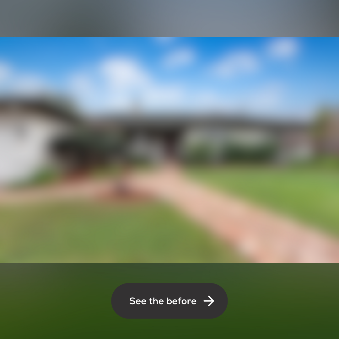 Blurred image of a home exterior with button reading "See the before"