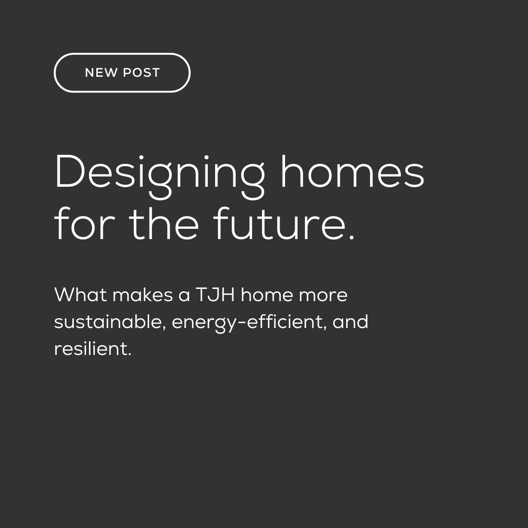 Designing homes for the future.