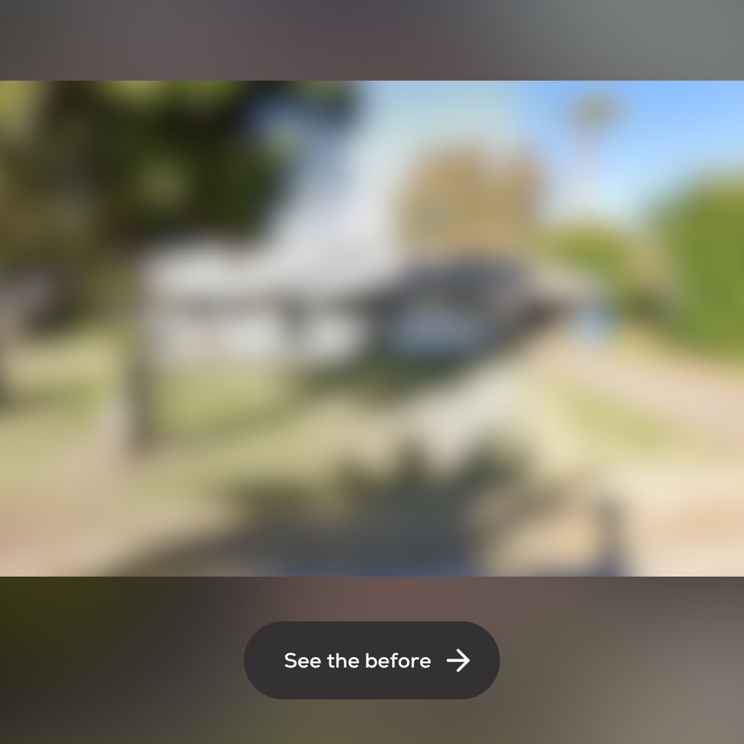 Blurred image of home exterior with button reading "See the before"